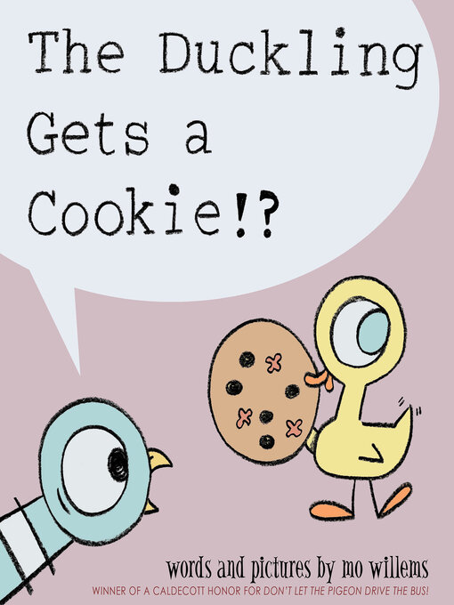 Title details for Duckling Gets a Cookie!? by Mo Willems - Available